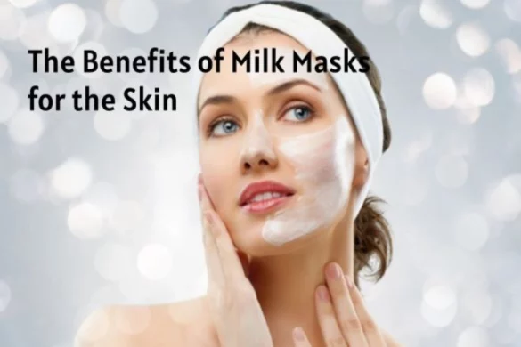 Benefits of Milk Masks for the Skin