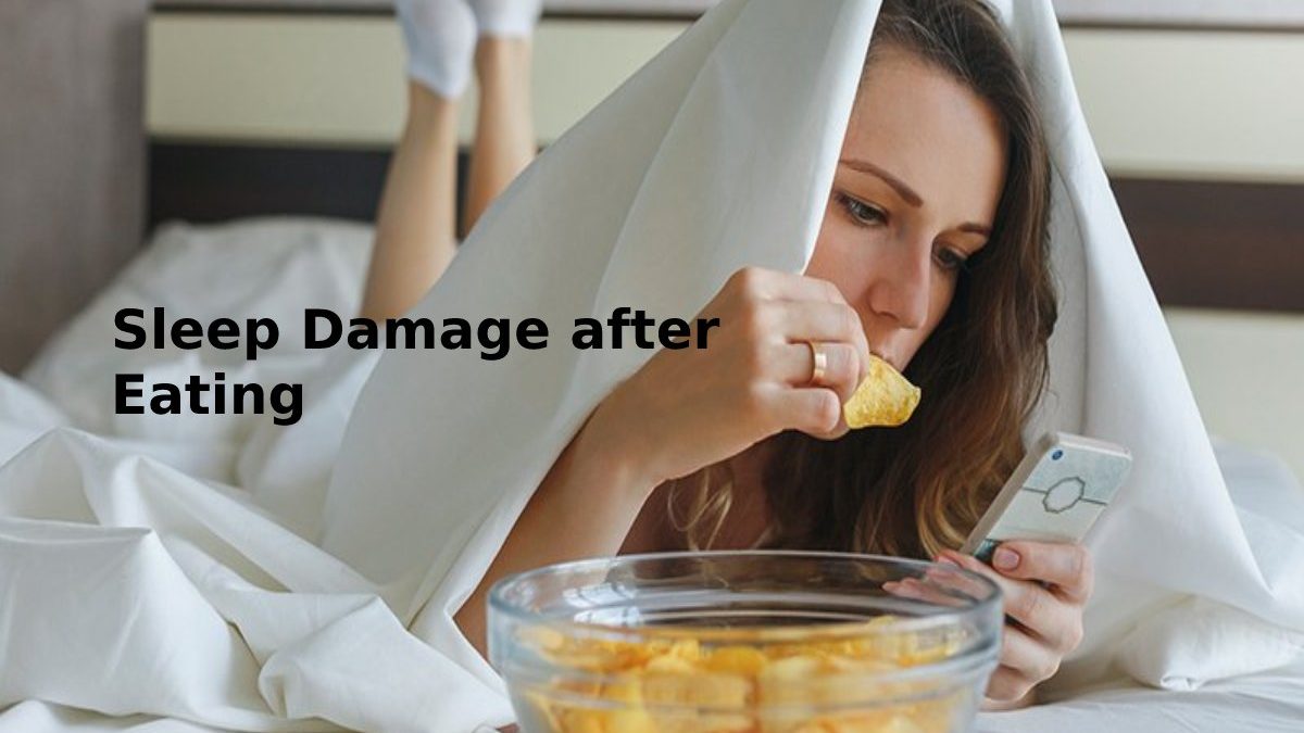 Sleep Damage after Eating – Introduction, Heartburn and More