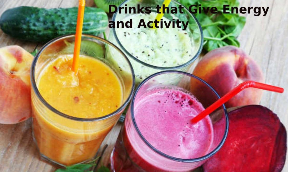 Drinks that Give Energy and Activity