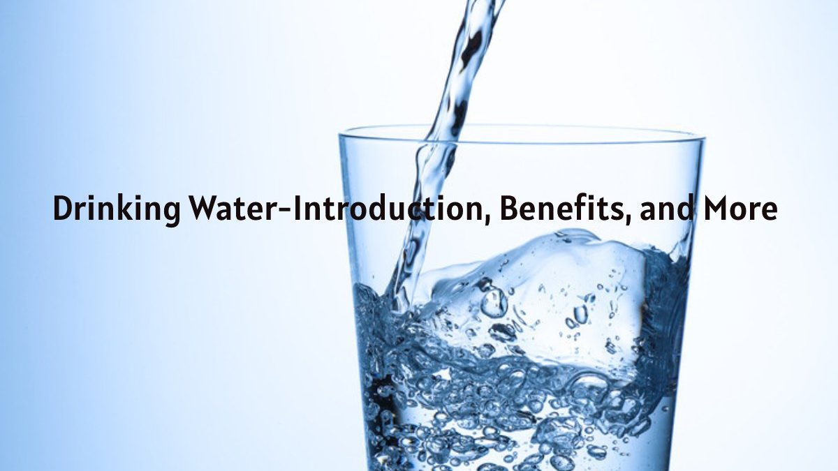 Drinking Water – Reasons For Increased Water Drinking