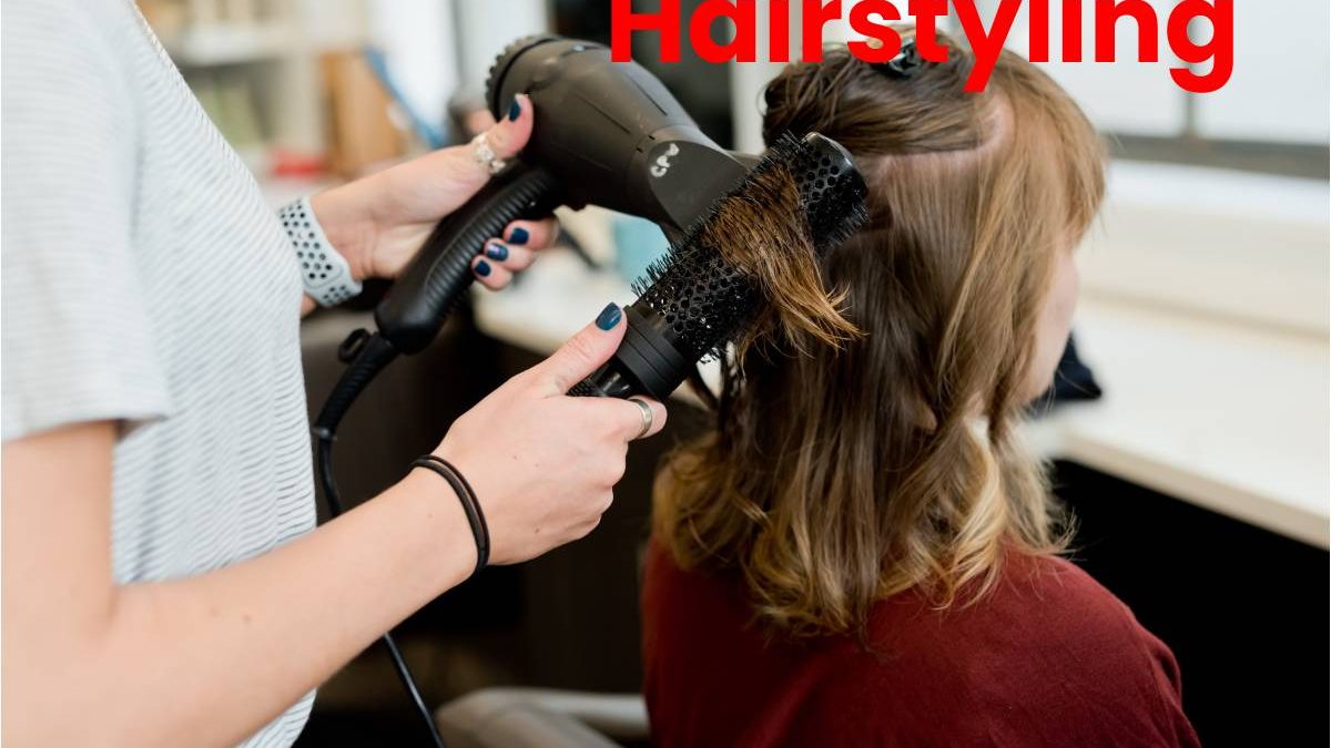 Hairstyling – About, Definition, Protocols, and More