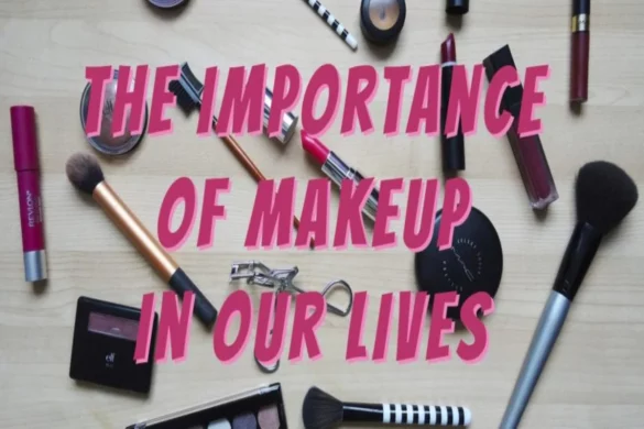 Importance of Makeup Tips – Introduction, Types and More