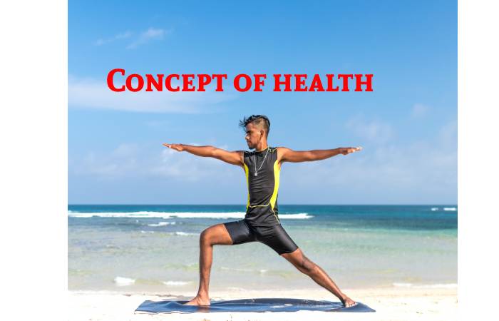 Concept of health