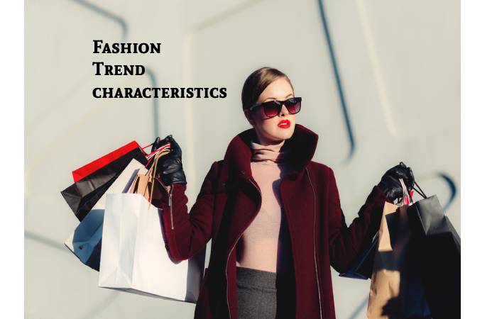 Fashion Trend characteristics