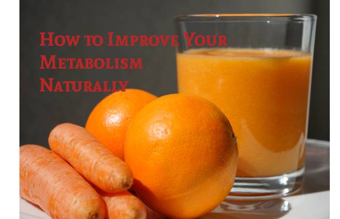 How to Improve Your Metabolism Naturally