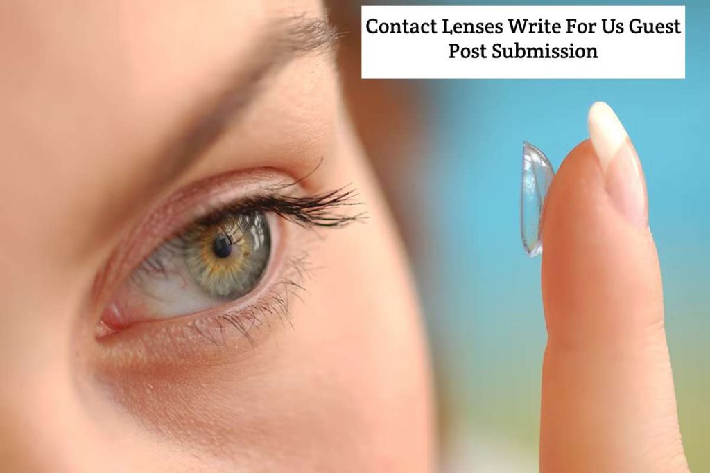 Contact Lenses Write For Us