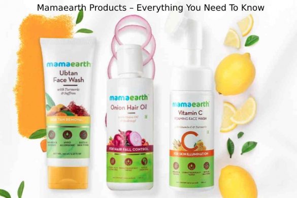 Mamaearth Products – Everything You Need To Know