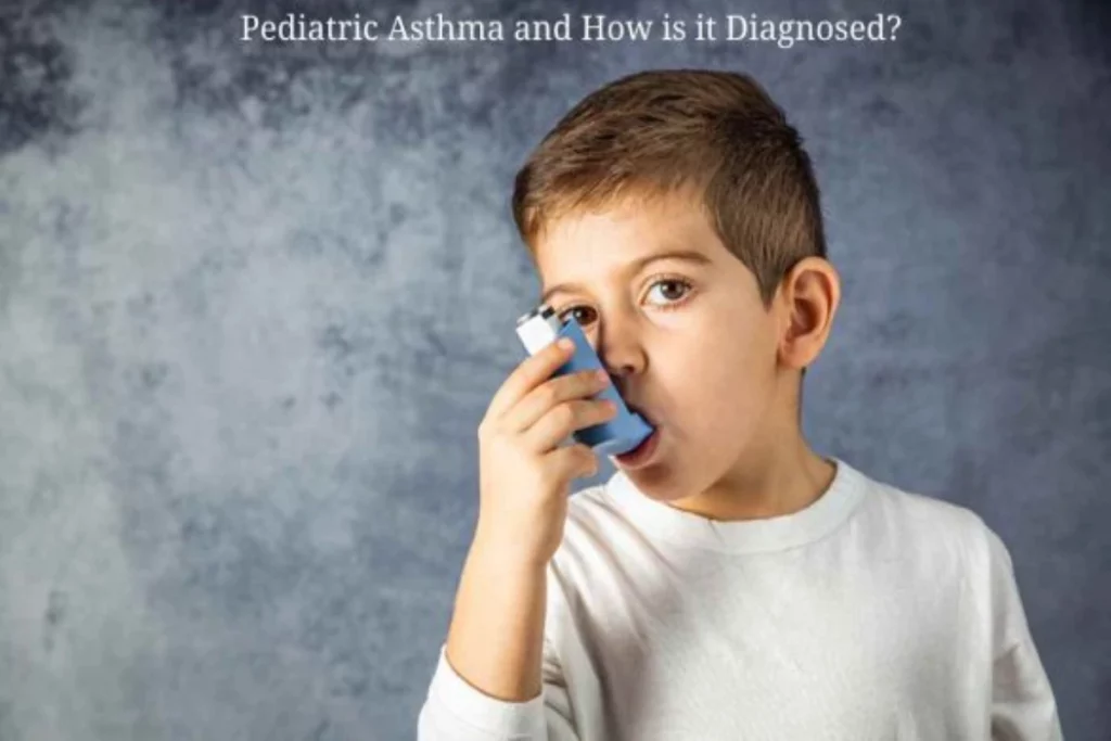 What is Pediatric asthma? and how is it diagnosed?