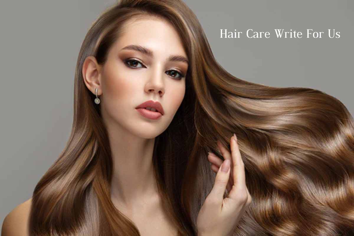 Hair Care Write For Us