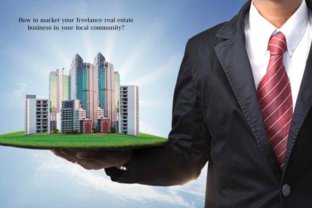 X ways to market your freelance real estate business in a local community