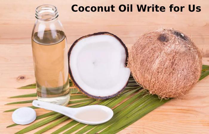 coconut oil write for us 