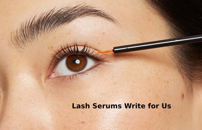 lash serums write for us 