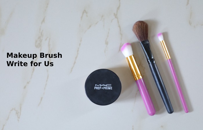 makeup brush write for us