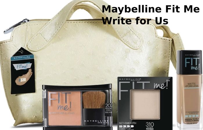 maybelline fit me write for us