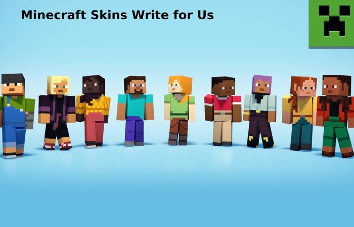 minecraft skins write for us