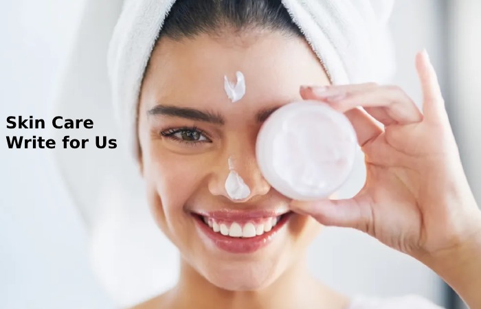 skin care write for us