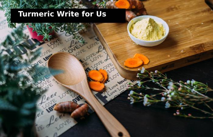 turmeric write for us