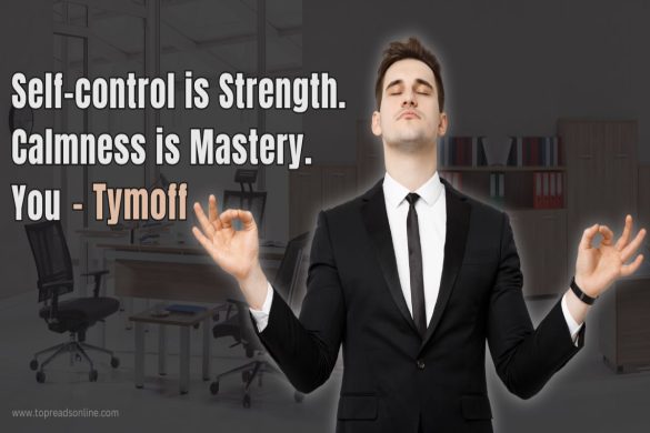 Self-Control is Strength. Calmness is Mastery. you – tymoff