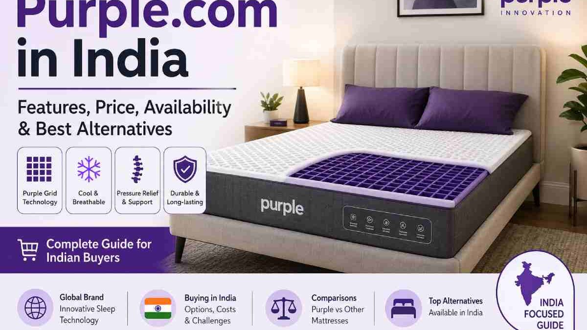 Purple.com India: Complete Mattress Guide, Import Cost & Best Options